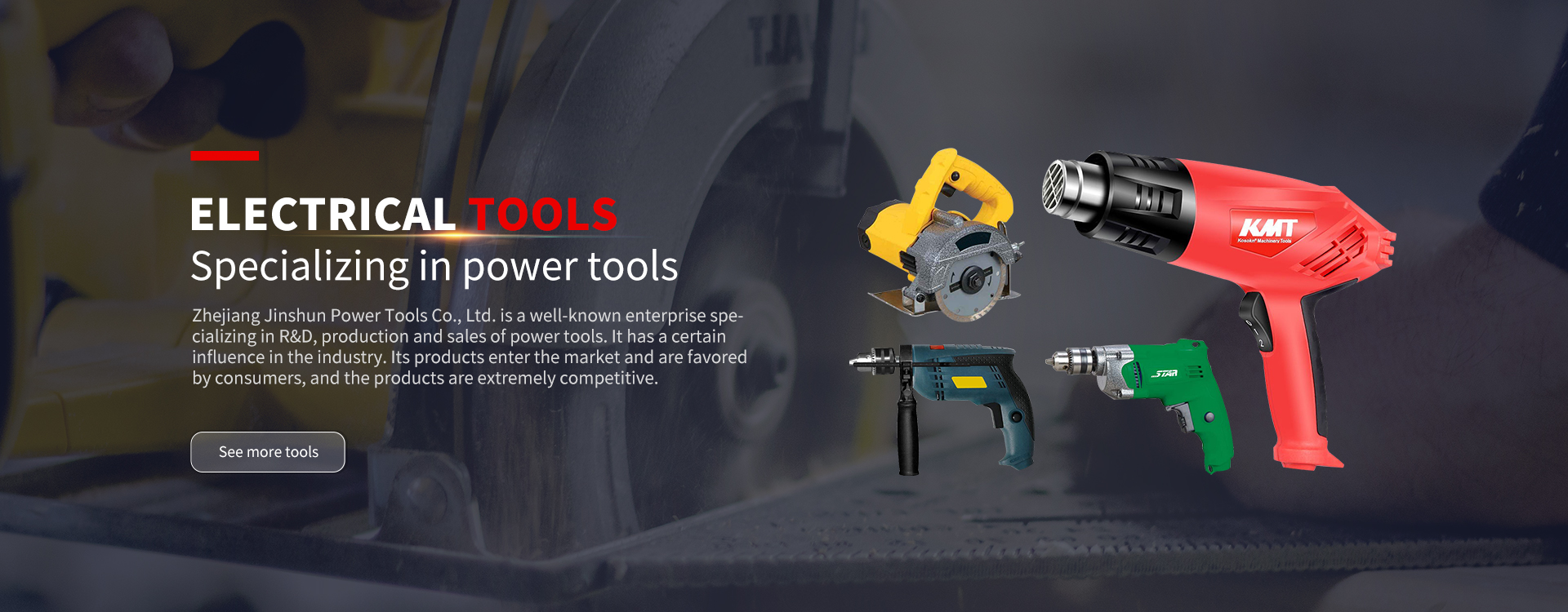 Zhejiang Jinshun Power Tools Co., Ltd.