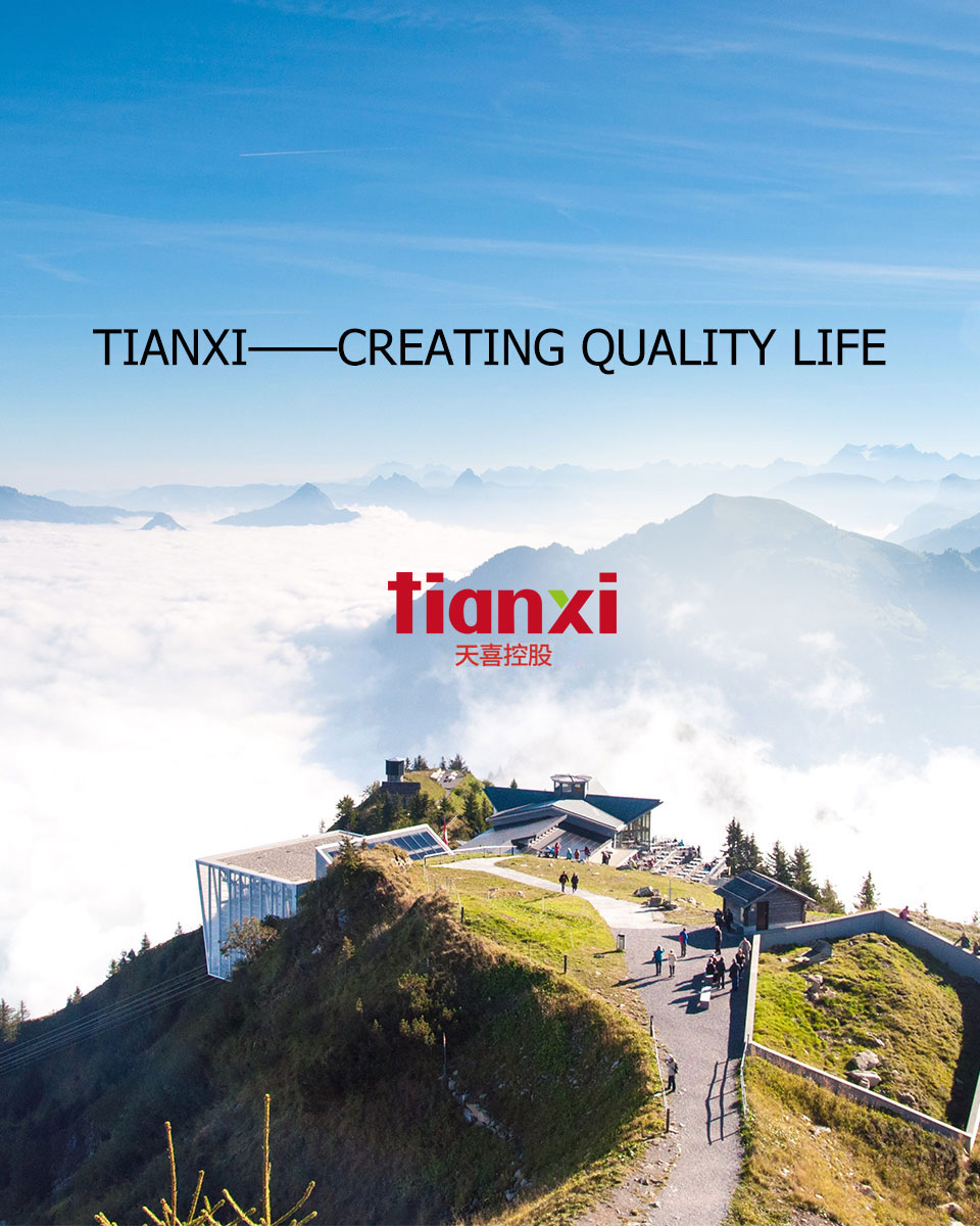 Tianxi - Creating Quality Life